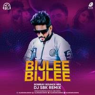 Bijlee Bijlee Remix Mp3 Song - Dj Sbk